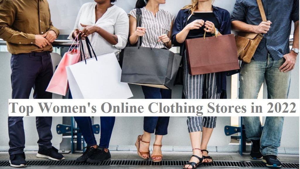 Top Women’s Online Clothing Stores in 2022